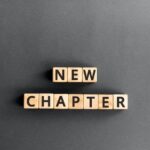 How To Begin A New Chapter In Life (It is OK To Begin Over!)